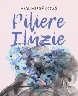 Piliere ilúzie - Eva Hrašková