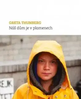 Náš dům je v plamenech - Greta Thunberg