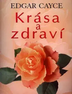 Edgar Cayce - Krása a zdraví - Lawrence M. Steinhart