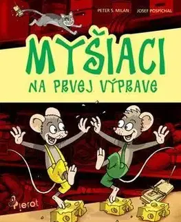 Myšiaci na prvej výprave - Peter S. Milan