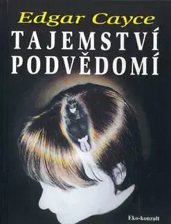 Tajemství podvědomí - Edgar Cayce