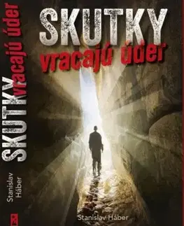 Skutky vracajú úder - Stanislav Háber
