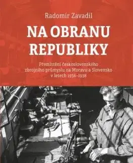 Na obranu republiky - Přemístění českosl - Radomír Zavadil