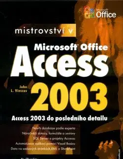 Mistrovství v Microsoft Office Access 2003 - John L. Viescas