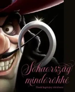 Sohaország mindörökké - Hook kapitány története - (Különleges kiadás) - Serena Valentino