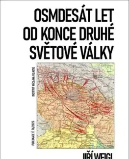 Osmdesát let od konce druhé světové války - Jiří Weigl, Ivo Strejček