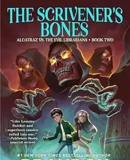 The Scrivener's Bones - Alcatraz vs. the Evil Librarians 2 - Brandon Sanderson