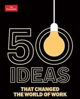 50 Ideas that Changed the World of Work - Jonathan Besser, Jeremy Kourdi