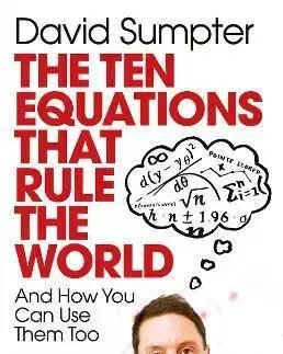 The Ten Equations that Rule the World - David Sumpter