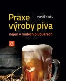 Praxe výroby piva nejen v malých pivovarech - Tomáš Kinčl