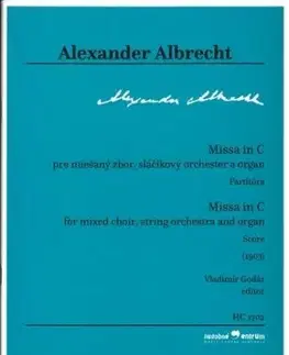 Missa in C pre miešaný zbor, sláčikový orchester a organ - Albrecht Alexander
