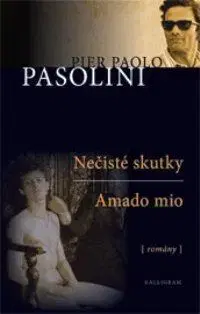 Amado mio-Nečisté skutky - Pier Paolo Pasolini