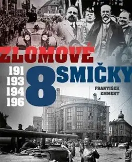 Zlomové osmičky - 1918, 1938, 1948, 1968 - František Emmert