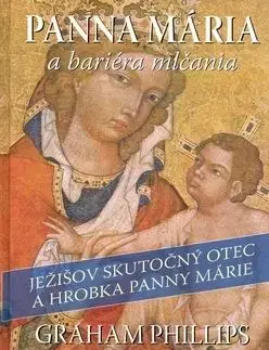 Panna Mária a bariéra mlčania - Graham Phillips