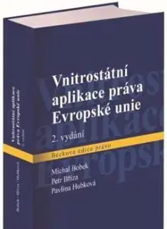 Vnitrostátní aplikace práva Evropské unie (2. vydání) - Michal Bobek, Petr Bříza, Pavlína Hubková