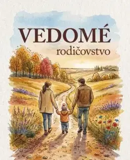 Vedomé rodičovstvo - Daniel J. Siegel, Hartzell Mary