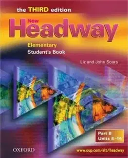 New Headway Elementary 3rd Edition Student´s Book B - Liz Soarsová