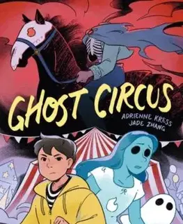 Ghost Circus - Adrienne Kress