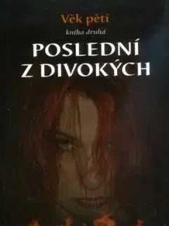 Poslední z divokých - Trilogie Věk pěti - Trudi Canavan