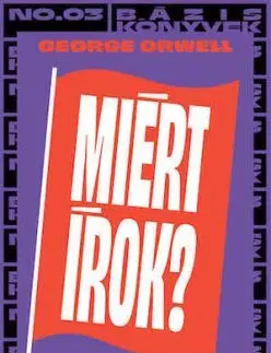 Miért írok? - George Orwell