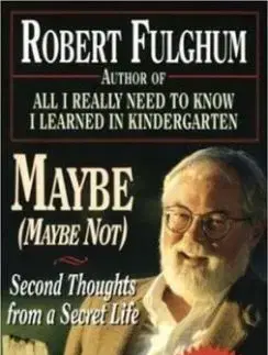 Maybe / Maybe Not - Robert Fulghum