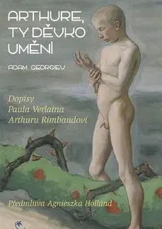 Arthure, ty děvko umění - Adam Georgiev