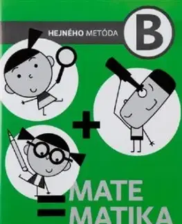 Matematika B - Pracovný zošit. Hejného metóda pre 2. stupeň ZŠ a osemročné gymnáziá - Milan Hejný