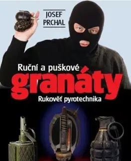Ruční a puškové granáty - Josef Prchal