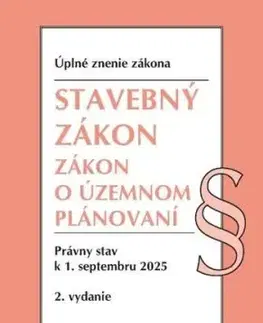 Stavebný zákon + Zákon o územnom plánovaní Úzz, 2. vydanie, 9/2025