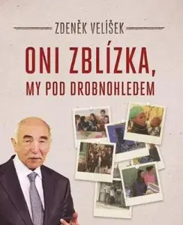 Oni zblízka, my pod drobnohledem - Zdeněk Velíšek