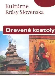Drevené kostoly – slov. (kult. krásy Slovenska) - Miloš Dudáš