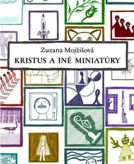 Kristus a iné miniatúry - Zuzana Mojžišová