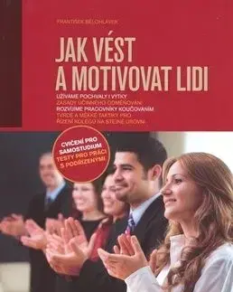 Jak vést a motivovat lidi - František Bělohlávek