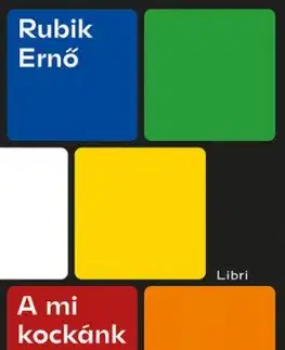 A mi kockánk - Ernő Rubik
