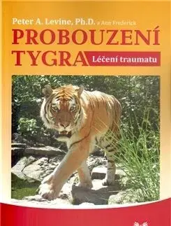Probouzení tygra - Frederick Ann, Peter A. Levine