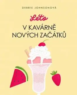 Léto v Kavárně nových začátků - Debbie Johnsonová