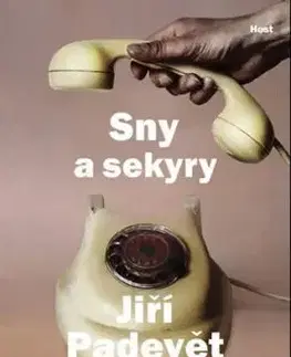 Sny a sekyry - Jiří Padevět