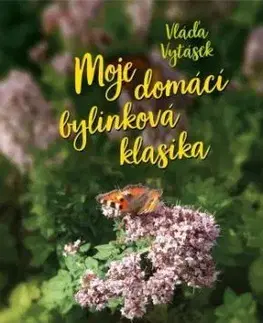 Moje domácí bylinková klasika - Vláďa Vytásek, Jiří Kuchař