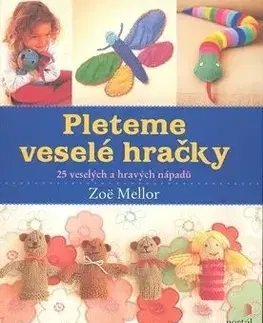 Pleteme veselé hračky - Zoe Mellor