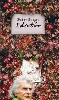 Idiotár - Peter Gregor