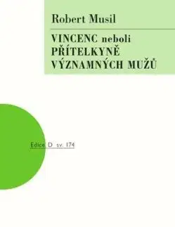 Vincenc neboli Přítelkyně významných mužů - Robert Musil