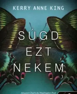 Súgd ezt nekem - Kerry Ann King