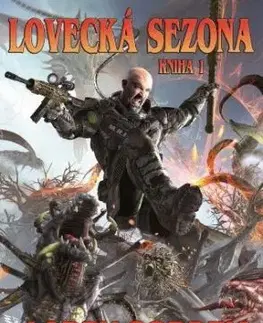 Lovecká sezona: Kniha 1 (antologie) - Larry Correia