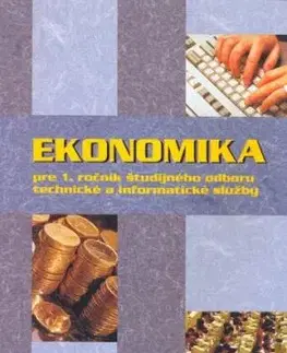 Ekonomika pre 1. ročník študijného odboru technické a informatické služby