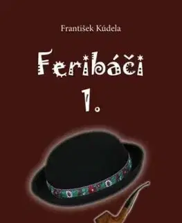 Feribáči 1. - František Kúdela
