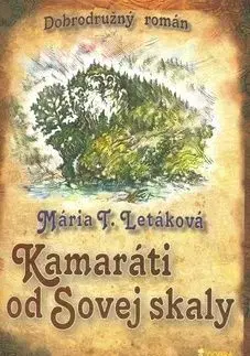 Kamaráti od Sovej skaly - Mária T. Letáková