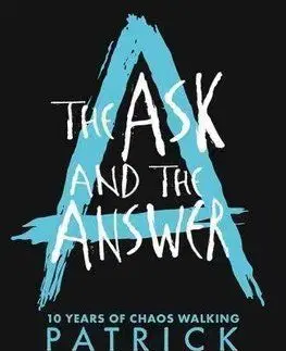 The Ask and the Answer Anniversary Edition - Patrick Ness