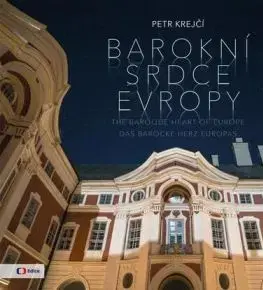 Barokní srdce Evropy - Petr Krejčí