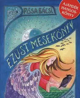 Pósa Bácsi Ezüst Mesekönyv - Lajos Pósa