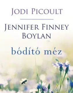Bódító méz - Jennifer Finney Boylan, Jodi Picoult